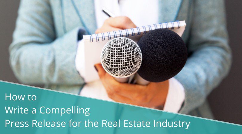How to Write a Compelling Press Release for the Real Estate Industry
