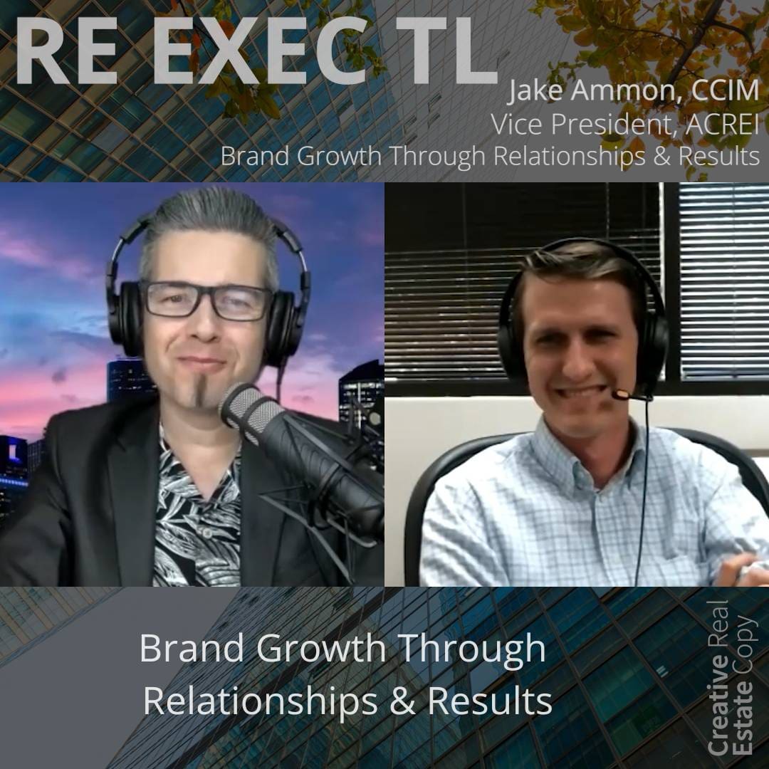 Brand Growth Through Relationships & Results | Jake Ammon, CCIM | ACREI