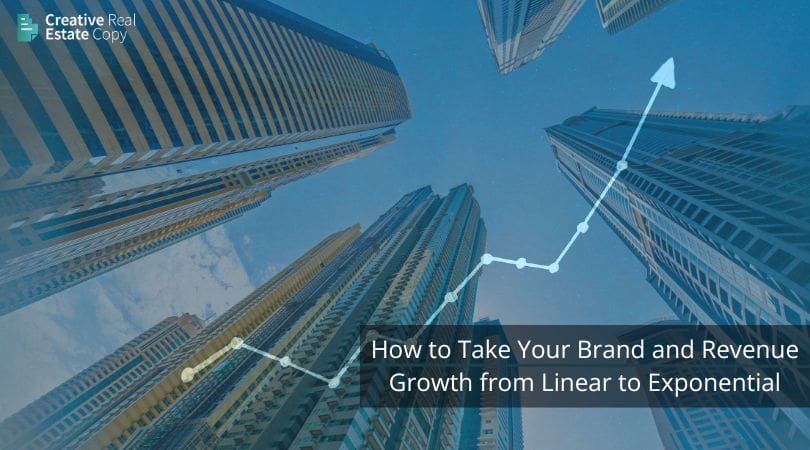 How to Take Your Brand and Revenue Growth from Linear to Exponential